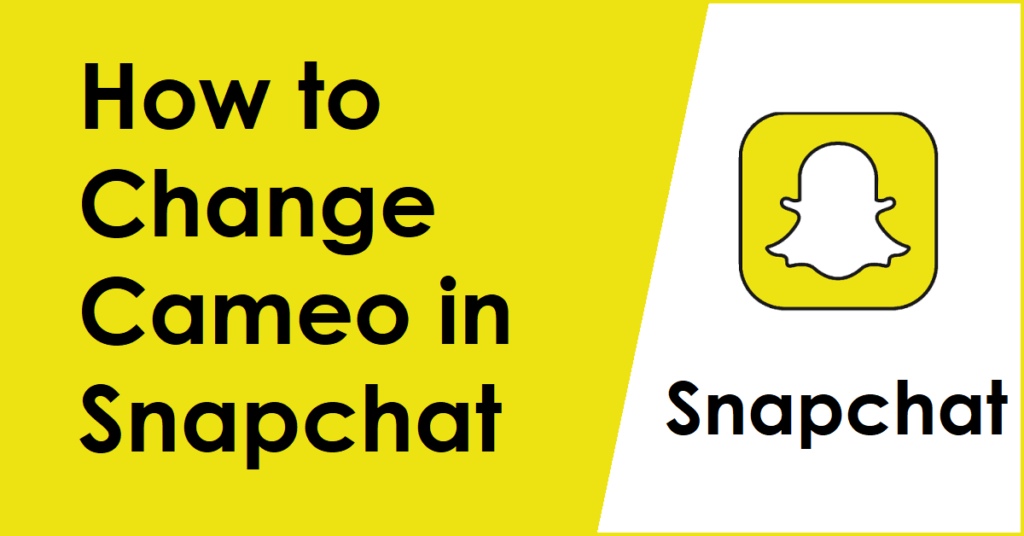 How to Change Cameo in Snapchat