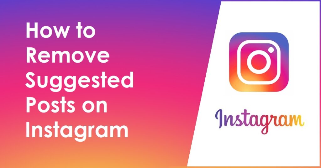 How to Remove Suggested Posts on Instagram
